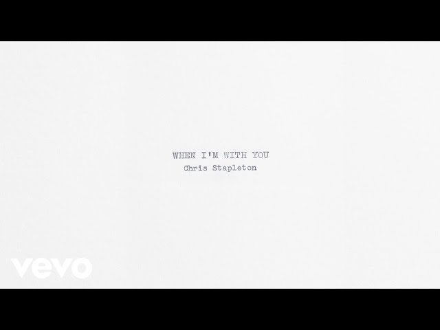 Постер Chris Stapleton - When Im With You