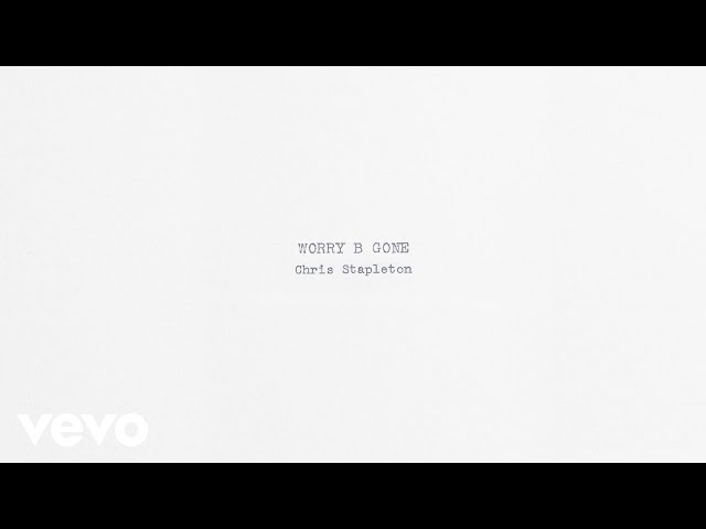 Постер Chris Stapleton - Worry B Gone