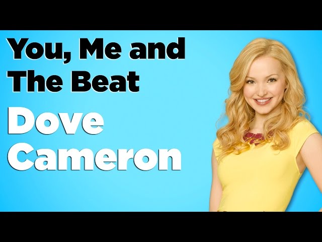 Постер Dove Cameron - You, Me and the Beat