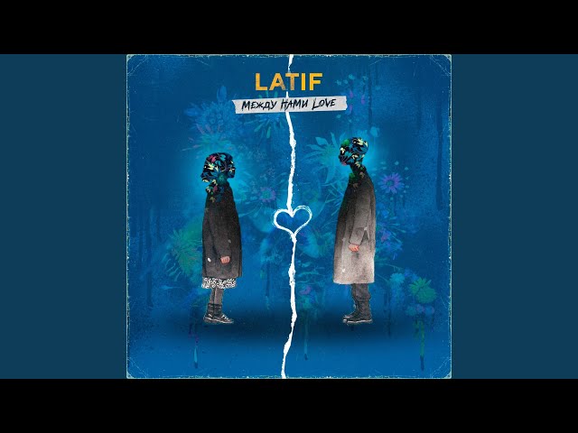 Постер LATIF - Между Нами Love