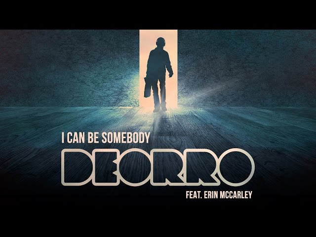 Постер Deorro - I Can Be Somebody