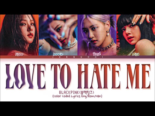 Постер BLACKPINK - Love To Hate Me