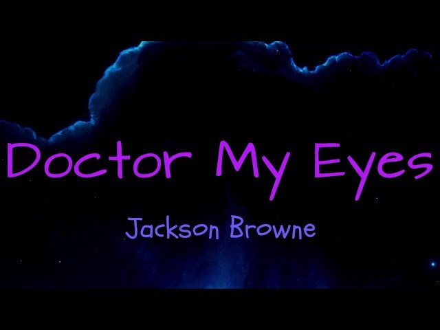 Постер Browne Jackson - Doctor My Eyes